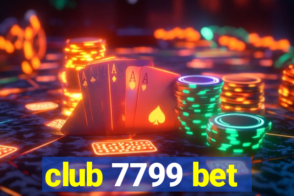 club 7799 bet